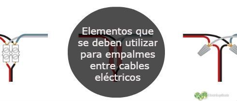 Elementos que se deben utilizar para empalmes entre cables electricos