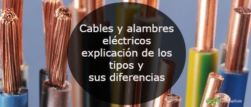 Cables y alambres elctricos explicacin de los tipos y sus diferencias