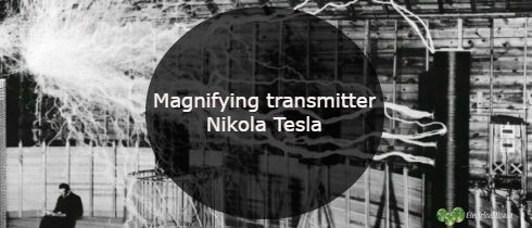 Magnifying transmitter Nikola Tesla