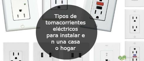 Tipos de tomacorrientes elctricos para instalar en una casa o hogar