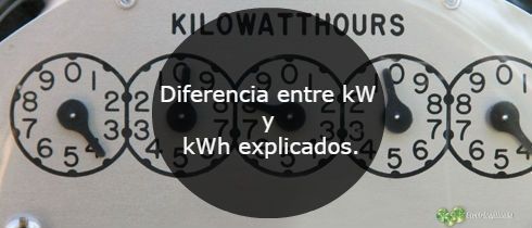 diferencia entre kW y kWh explicados