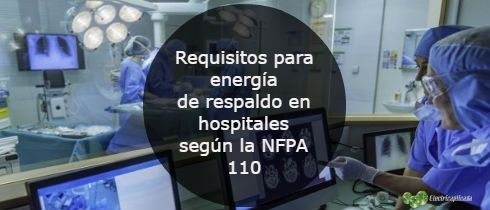 Requisitos para energa de respaldo en hospitales segn la NFPA 110