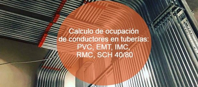 Calculo de ocupación de conductores en tuberías_ PVC, EMT, IMC, RMC, SCH 40_80