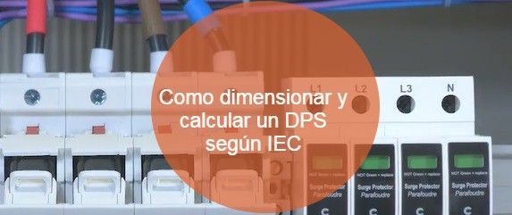 Como dimensionar y calcular un DPS según IEC